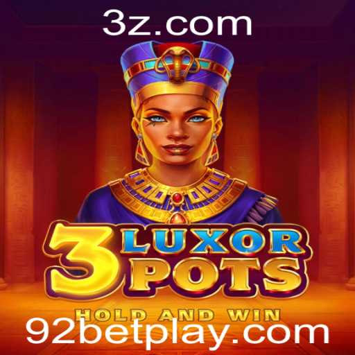Descubra as Aventuras de 3LuxorPots: O Novo Fenômeno de Jogo com 92bet