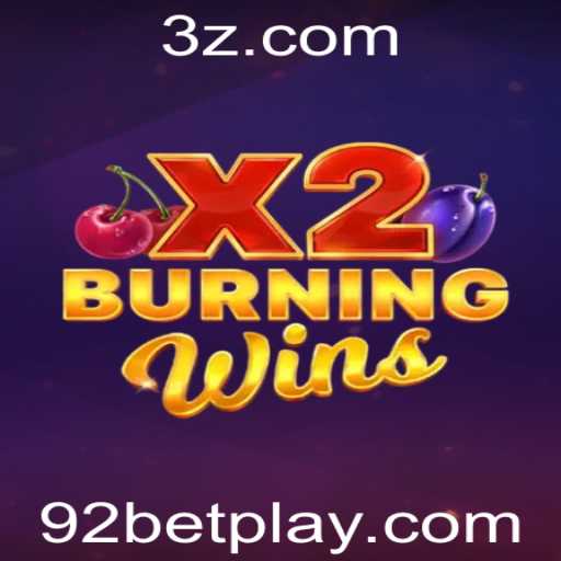 BurningWinsX2: Descubra a Emoção e as Regras por Trás do Fenômeno do 92bet