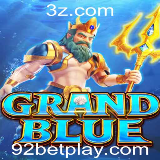 Descubra o Fascinante Mundo de GRANDBLUE com 92bet